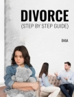 Divorce: Step by Step Guide By Malcolm J. Mansfield Cover Image