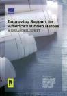 Improving Support for America's Hidden Heroes: A Research Blueprint By Terri Tanielian, Kathryn E. Bouskill, Rajeev Ramchand Cover Image