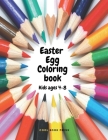 Easter Egg Coloring Book for Kids and Toddlers: 50 Cute Designs Easter Bunny Ages 4-8 Simple Drawings Large print 8.5 x 11 inches By Coolbook Press Cover Image
