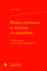 Petites Memoires Et Ecriture Du Quotidien: Cortazar, Perec Et Leurs Echos Contemporains By Paula Klein Cover Image