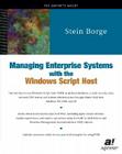 Managing Enterprise Systems with the Windows Script Host Cover Image