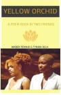 Yellow Orchid: A Poem Book By Two Friends By Tynika Delk, Amber Pennix Cover Image