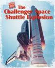 The Challenger Space Shuttle Explosion (Code Red (Bearport)) By William Caper Cover Image