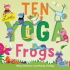 Ten Little Yoga Frogs Cover Image