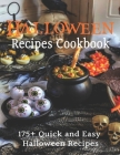 Halloween Recipes Cookbook: 175+ Quick and Easy Halloween Recipes By Adelisa Garibovic Cover Image