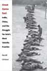 Great Game East: India, China, and the Struggle for Asia’s Most Volatile Frontier By Bertil Lintner Cover Image
