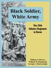 Black Soldier, White Army: The 24th Infantry Regiment in Korea By William T. Bowers, William M. Hammond, George L. Macgarrigle Cover Image