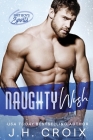 Naughty Wish By J. H. Croix Cover Image