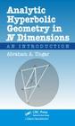 Analytic Hyperbolic Geometry in N Dimensions: An Introduction Cover Image