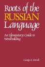 Roots of the Russian Language (NTC Russian Series) Cover Image