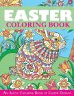 Easter Coloring Book: An Adult Coloring Book of Easter Designs Cover Image