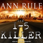 The I-5 Killer Lib/E By Ann Rule, Andy Stack, Laural Merlington (Read by) Cover Image