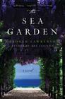 The Sea Garden: A Novel By Deborah Lawrenson Cover Image