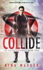 Collide: The Color Alchemist Book Four By Nina Walker Cover Image