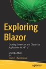 Exploring Blazor: Creating Server-Side and Client-Side Applications in .Net 7 By Taurius Litvinavicius Cover Image
