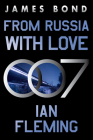 From Russia with Love: A Novel (James Bond) By Ian Fleming Cover Image