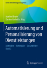Automatisierung Und Personalisierung Von Dienstleistungen: Methoden - Potenziale - Einsatzfelder By Manfred Bruhn (Editor), Karsten Hadwich (Editor) Cover Image
