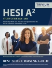 HESI A2 Study Guide 2020-2021: Exam Prep Book and Practice Test Questions for the HESI Admission Assessment Exam By Trivium Health Care Exam Prep Team Cover Image