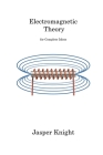 Electromagnetic Theory: for Complete Idiots Cover Image