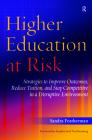 Higher Education at Risk: Strategies to Improve Outcomes, Reduce Tuition, and Stay Competitive in a Disruptive Environment By Sandra Featherman, Stephen Joel Trachtenberg (Foreword by) Cover Image