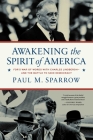 Awakening the Spirit of America: FDR's War of Words With Charles Lindbergh—and the Battle to Save Democracy Cover Image