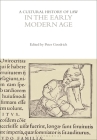 A Cultural History of Law in the Early Modern Age (Cultural Histories) By Peter Goodrich (Editor) Cover Image
