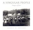 A Singular People: Images of Zoar By Kathleen Fernandez Cover Image
