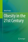 Obesity in the 21st Century By Alfred Poulos Cover Image