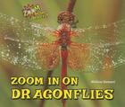 Zoom in on Dragonflies (Zoom in on Insects!) By Melissa Stewart Cover Image
