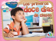 Los Primeros Doce Días de Clases: First 12 Days of School (Happy Reading Happy Learning - Math) By Jean Feldman, Holly Karapetkova Cover Image