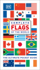 Complete Flags of the World: The Ultimate Pocket Guide By DK Cover Image