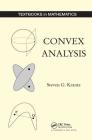 Convex Analysis (Textbooks in Mathematics) By Steven G. Krantz Cover Image