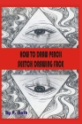 How To Draw Pencil Sketch Drawing Face: Step by Step By Prasenjit Nath (Illustrator), Prasenjit Nath Cover Image