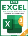 Excel: The most updated bible to master Microsoft Excel from scratch in less than 7 minutes a day Discover all the features & Cover Image