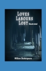 Loves Labours Lost Illustrated By William Shakespeare Cover Image