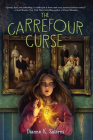 The Carrefour Curse By Dianne K. Salerni Cover Image