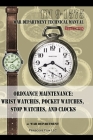 Ordnance Maintenance: Wrist Watches, Pocket Watches, Stop Watches and Clocks By War Department Cover Image