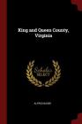 King and Queen County, Virginia By Alfred Bagby Cover Image
