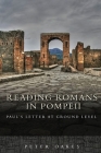 Reading Romans in Pompeii: Paul's Letter at Ground Level By Peter Oakes Cover Image