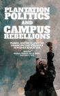 Plantation Politics and Campus Rebellions Cover Image