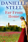 Far From Home: A Novel By Danielle Steel Cover Image