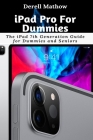 iPad Pro For Dummies: The iPad 7th Generation Guide for Dummies and Seniors Cover Image