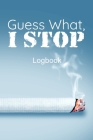 Guess What, I STOP 