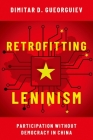 Retrofitting Leninism: Participation Without Democracy in China Cover Image