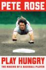 Play Hungry: The Making of a Baseball Player Cover Image