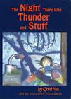 The Night There Was Thunder and Stuff By Cynthia Boldt, Margaret Kyle (Illustrator) Cover Image