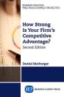 How Strong Is Your Firm's Competitive Advantage, Second Edition Cover Image