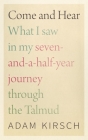 Come and Hear: What I Saw in My Seven-and-a-Half-Year Journey through the Talmud Cover Image