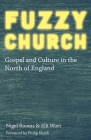 Fuzzy Church: Gospel and Culture in the North of England Cover Image