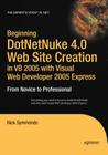 Beginning DotNetNuke 4.0 Website Creation in VB 2005 with Visual Web Developer 2005 Express: From Novice to Professional (Expert's Voice in .NET) Cover Image
